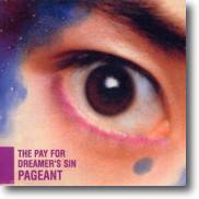 Pageant : The Pay for Dreamer's Sin